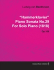 Image for &quot;HammerKlavier&quot; Piano Sonata No.29 By Ludwig Van Beethoven For Solo Piano (1818) Op.106