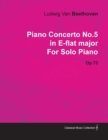 Image for Piano Concerto No.5 in E-flat Major By Ludwig Van Beethoven For Solo Piano (1810) Op.73