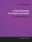 Image for 3 Violin Sonatas By Franz Schubert For Piano and Violin Op.137/D.384, 385, &amp; 408