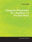 Image for Hungarian Rhapsodies Vol. I Numbers 1-9 By Franz Liszt For Solo Piano