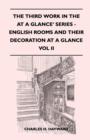 Image for The Third Work In The At A Glance&#39; Series - English Rooms And Their Decoration At A Glance - A Simple Review In Pictures Of English Rooms And Their Decoration From The Eleventh To The Eighteenth Centu
