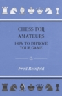 Image for Chess For Amateurs - How To Improve Your Game