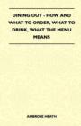 Image for Dining Out - How and What to Order, What to Drink, What the Menu Means