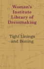 Image for Woman&#39;s Institute Library Of Dressmaking - Tight Linings And Boning