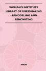 Image for Woman&#39;s Institute Library Of Dressmaking - Remodeling And Renovating