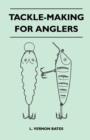 Image for Tackle-Making For Anglers