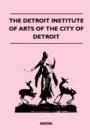 Image for The Detroit Institute Of Arts Of The City Of Detroit