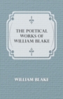 Image for The Poetical Works Of William Blake