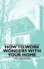Image for How to Work Wonders with Your Home