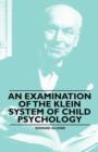Image for An Examination of the Klein System of Child Psychology