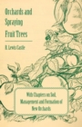 Image for Orchards and Spraying Fruit Trees - With Chapters on Soil, Management and Formation of New Orchards