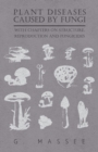 Image for Plant Diseases Caused by Fungi - With Chapters on Structure, Reproduction and Fungicides