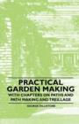 Image for Practical Garden Making - With Chapters on Paths and Path Making and Treillage