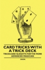 Image for Card Tricks with a Trick Deck - Tricks and Sleights for the More Advanced Magician