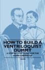 Image for How to Build a Ventriloquist Dummy - A Step by Step Guide for the Home Carpenter