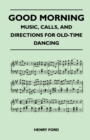 Image for Good Morning - Music, Calls, And Directions for Old-Time Dancing
