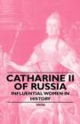 Image for Catharine II of Russia - Influential Women in History