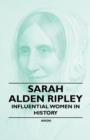 Image for Sarah Alden Ripley - Influential Women in History