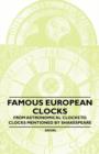 Image for Famous European Clocks - From Astronomical Clocks to Clocks Mentioned by Shakespeare