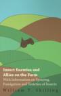 Image for Insect Enemies and Allies on the Farm - With Information on Spraying, Fumigation and Varieties of Insects