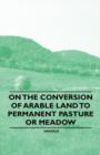 Image for On the Conversion of Arable Land to Permanent Pasture or Meadow
