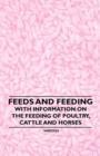 Image for Feeds and Feeding - With Information on the Feeding of Poultry, Cattle and Horses