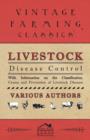 Image for Livestock Disease Control - With Information on the Classification, Causes and Prevention of Livestock Diseases