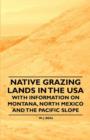 Image for Native Grazing Lands in the USA - With Information on Montana, North Mexico and the Pacific Slope