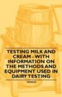 Image for Testing Milk and Cream - With Information on the Methods and Equipment Used in Dairy Testing