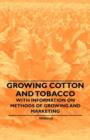 Image for Growing Cotton and Tobacco - With Information on Methods of Growing and Marketing