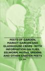 Image for Pests of Garden, Market Garden and Glasshouse Crops - With Information on Flies, Eelworm, Moths, Spiders and Other Garden Pests
