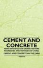 Image for Cement and Concrete - With Information on the History, Properties and Methods of Using Cement and Concrete on the Farm