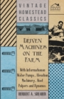 Image for Driven Machines on the Farm - With Information on Water Pumps, Elevation Machinery, Root Pulpers and Dynamos