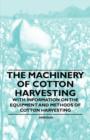 Image for The Machinery of Cotton Harvesting - With Information on the Equipment and Methods of Cotton Harvesting