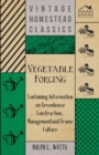 Image for Vegetable Forcing - Containing Information on Greenhouse Construction, Management and Frame Culture
