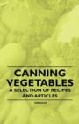 Image for Canning Vegetables - A Selection of Recipes and Articles