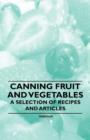 Image for Canning Fruit and Vegetables - A Selection of Recipes and Articles