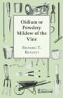 Image for Oidium or Powdery Mildew of the Vine