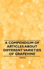 Image for A Compendium of Articles About Different Varieties of Grapevine