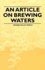 Image for An Article on Brewing Waters