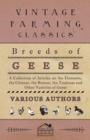 Image for Breeds of Geese - A Collection of Articles on The Domestic, The Chinese, The Roman, The Toulouse and Other Varieties of Geese