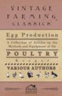 Image for Egg Production - A Collection of Articles on the Methods and Equipment of the Poultry Keeper
