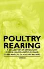 Image for Poultry Rearing - A Collection of Articles on Chicks, Housing, Hatching and Other Aspects of Poultry Keeping
