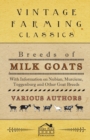 Image for Breeds of Milk Goats - With Information on Nubian, Murciene, Toggenburg and Other Goat Breeds