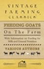 Image for Feeding Goats on the Farm - With Information on Feeding for Milk and General Nutrition