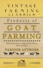 Image for Products of Goat Farming - With Information on Milk, Butter, Cheese, Meat and Skins