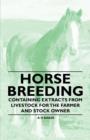 Image for Horse Breeding - Containing Extracts from Livestock for the Farmer and Stock Owner