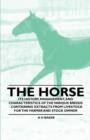 Image for The Horse - Its History, Management, and Characteristics of the Various Breeds - Containing Extracts from Livestock for the Farmer and Stock Owner