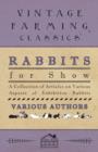 Image for Rabbits for Show - A Collection of Articles on Various Aspects of Exhibition Rabbits