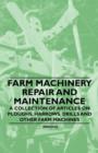 Image for Farm Machinery Repair and Maintenance - A Collection of Articles on Ploughs, Harrows, Drills and Other Farm Machines